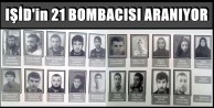 İŞTE IŞİD'in ARANAN 21 BOMBACISI